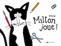 Milton joue!